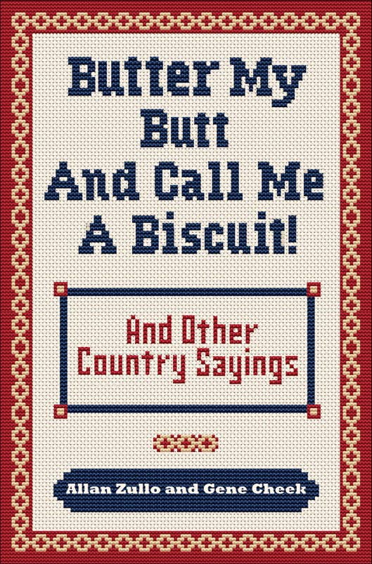 Butter My Butt and Call Me a Biscuit by Allan  Zullo: Paperback; 216 pages / English
