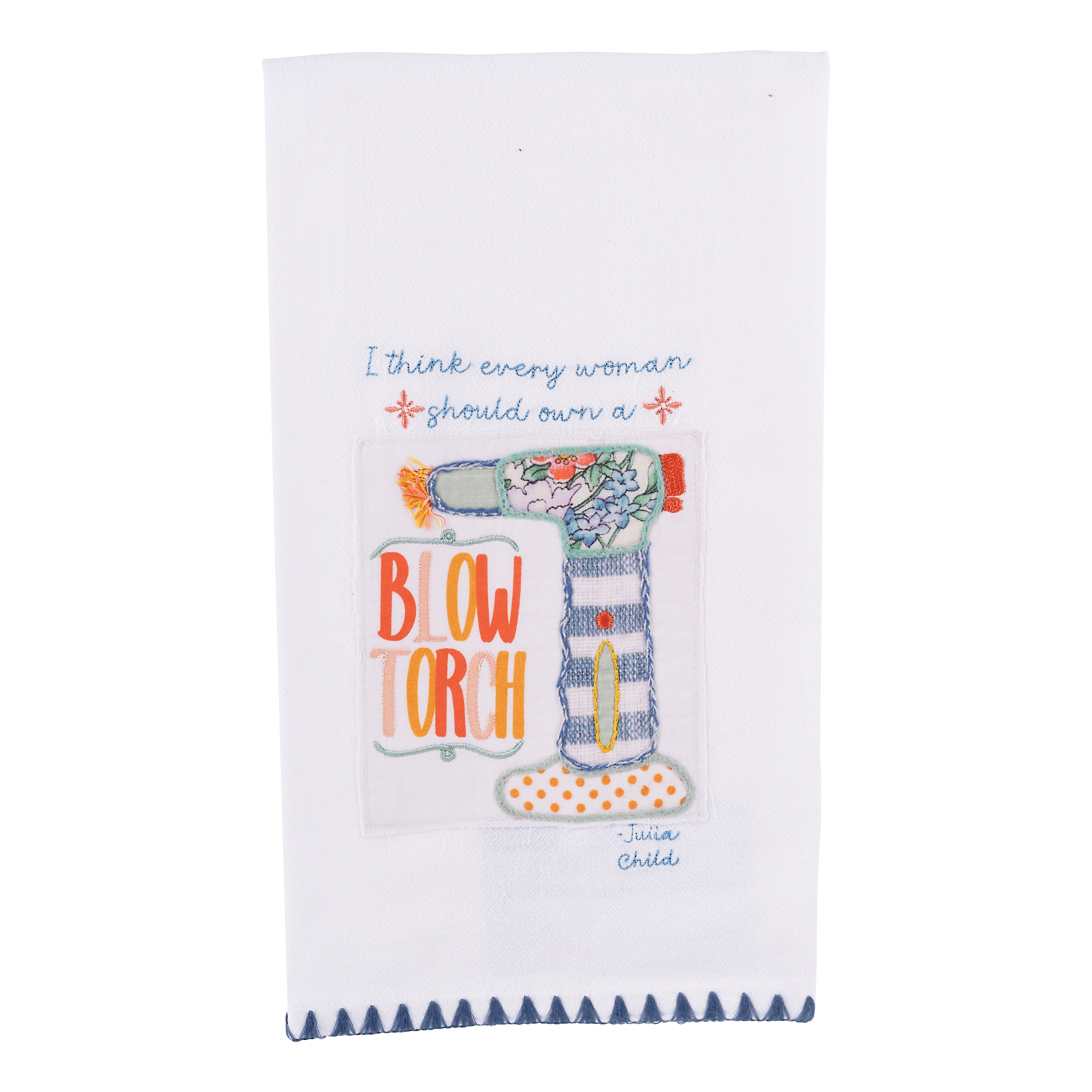 Every Woman Should Own a Blow Torch Tea Towel
