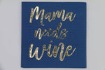 Funny Cocktail Napkins | Mama Needs Wine - Foil - 20ct