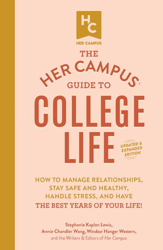 Her Campus Guide to College Life, Updated and Expanded Edition by Stephanie Kaplan Lewis: Paperback; 320 pages / English
