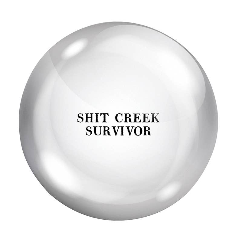Face to Face Paper Weight - Shit Creek Survivor