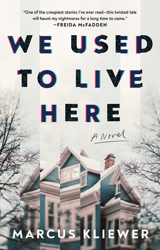 We Used to Live Here by Marcus Kliewer: Paperback; 320 pages / English