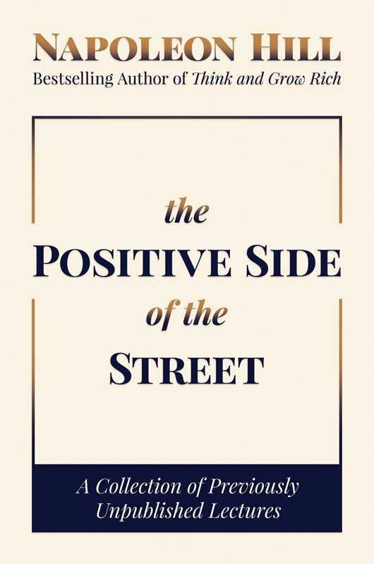 Positive Side of the Street by Napoleon Hill: Hardcover; 160 pages / English