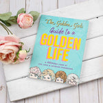 Golden Girls Guide to a Golden Life by Michelle Lange: Paperback; 112 pages / English