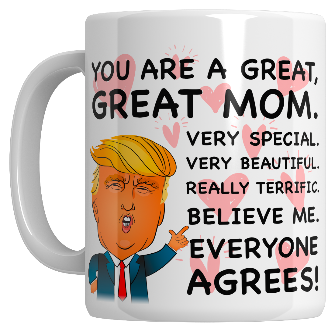 You Are A Great Mom - 11oz Mug